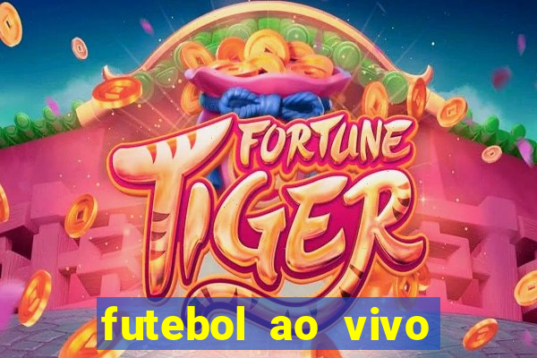 futebol ao vivo sem travar